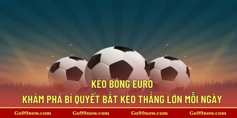 Kèo Bóng Euro